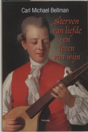 Weekendaanbieding Sterven van liefde en leven van wijn - C.M. Bellman
