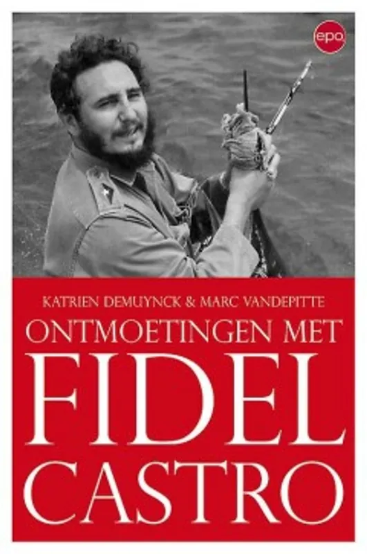 Bestseller Ontmoetingen met Fidel Castro - Katrien Demuynck; Marc Vandepitte