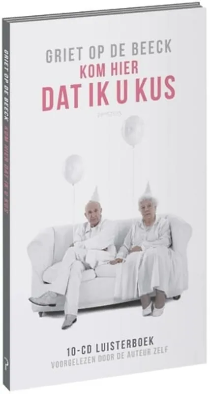 Op = Op Kom hier dat ik u kus 10 cd-luisterboek : voorgelezen door de auteur zelf - Griet Op de Beeck