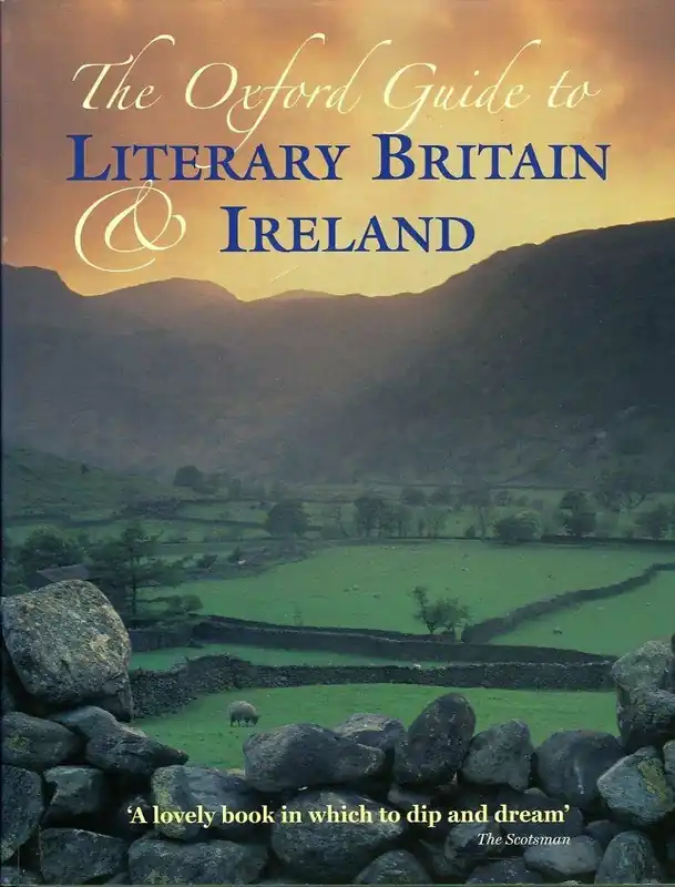 The Oxford Guide to Literary Britain and Ireland - HAHN, Daniel / ROBBINS, Nicholas (edited by) Express Levering
