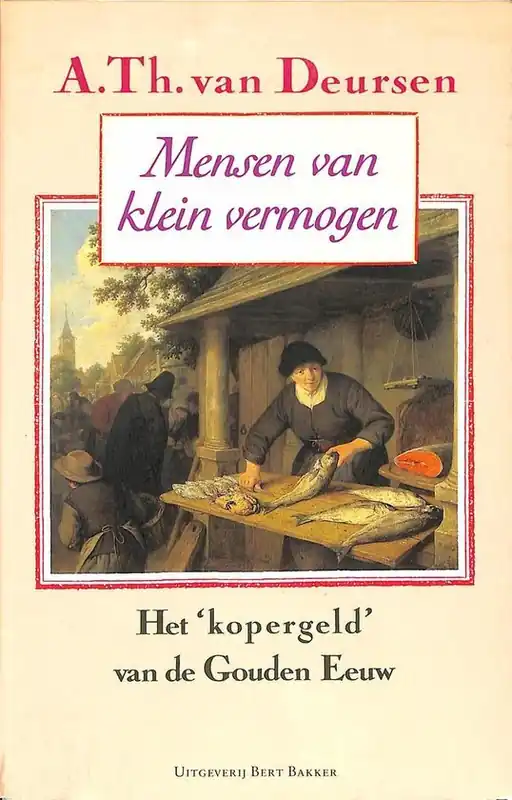 Mensen van klein vermogen - A.T. van Deursen Nu Kopen