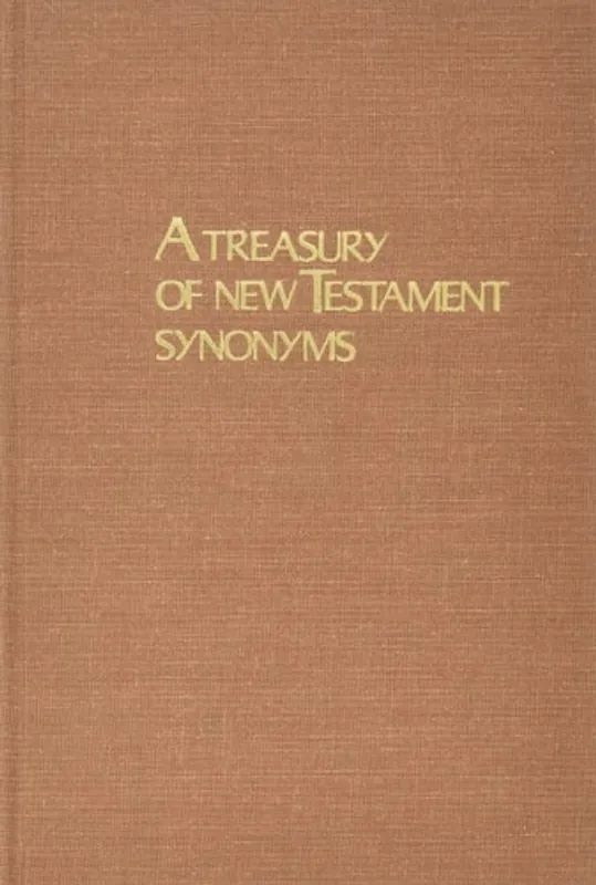 A Treasury of New Test Synonyms - Stewart Custer Laatste Kans