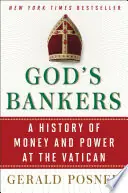 God's bankers : a history of money and power at the Vatican. - Posner, Gerald. Gecertificeerd