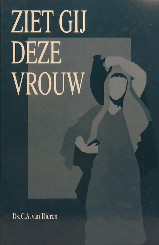 Premium Ziet gij deze vrouw - C.A. van Dieren