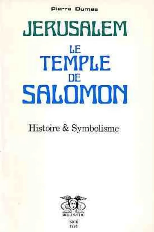 Jérusalem: Le Temple de Salomon : histoire & symbolisme (Collection Belisane) (French Edition) - Pierre Dumas Betrouwbaar