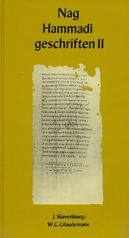 Nag Hammadi geschriften, deel II: Het drievoudige beginsel van de gnosis - Slavenburg Gratis Retour