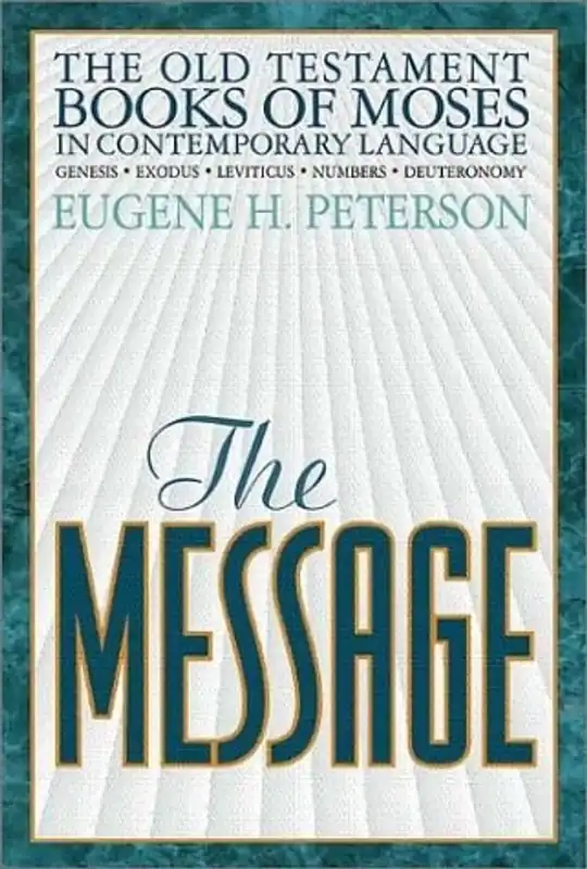 The Message: The Old Testament Books of Moses - Eugene H. Peterson Snelle Levering