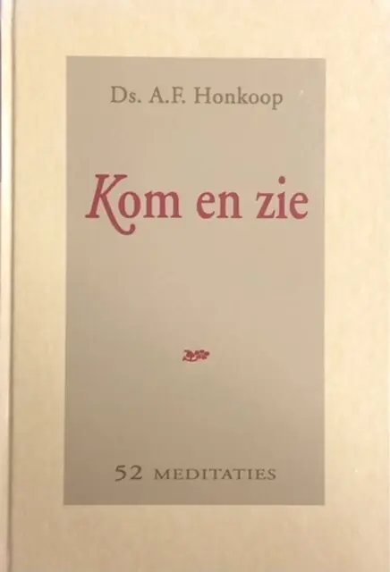 Bestel Nu Kom en zien - A.F. Honkoop