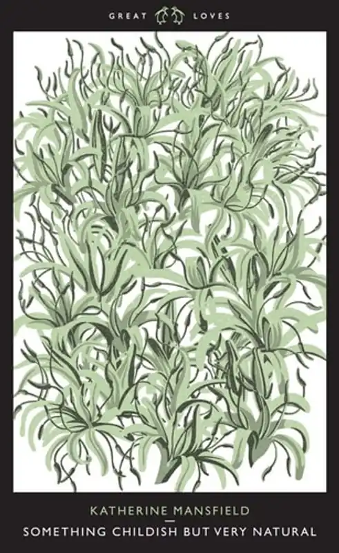 Something Childish But Very Natural - Katherine Mansfield Favoriet