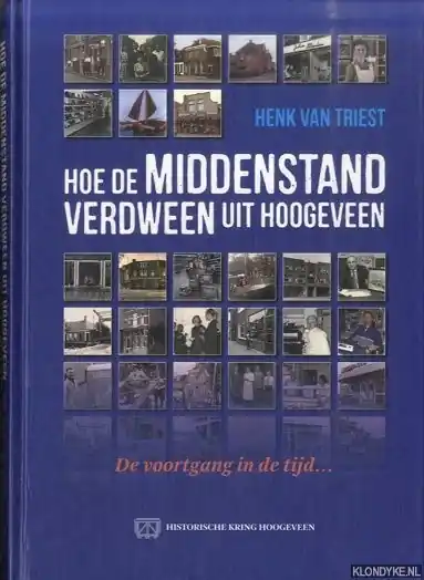 Seizoensaanbieding Hoe de middenstand verdween uit Hoogeveen - Henk van Triest