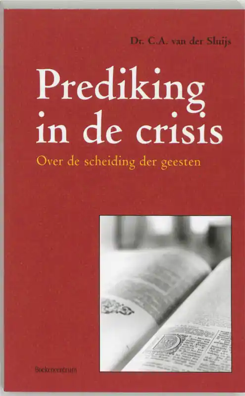 Prediking in de crisis - C.A. van der Sluijs Lage Prijs