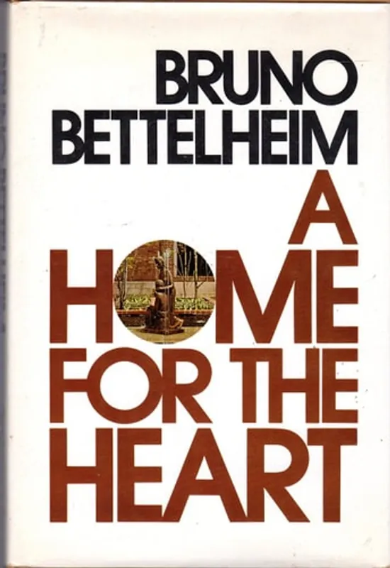 Bestseller A Home for the Heart - Bruno Bettelheim