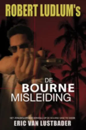 Bestseller Robert Ludlum's De Bourne misleiding - Robert Ludlum; Eric van Lustbader