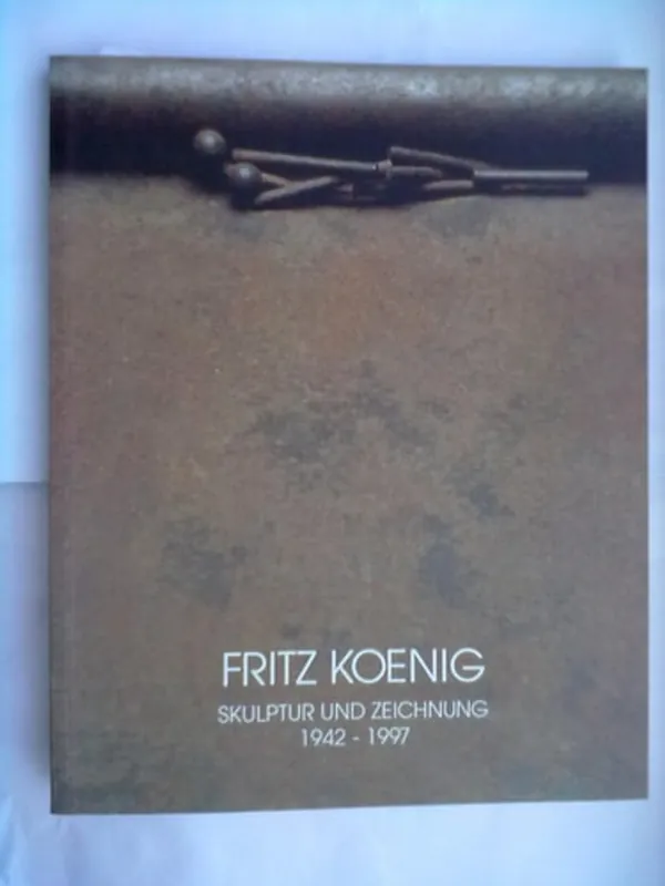 Betrouwbaar Fritz Koenig Skulptur und Zeichnung 1942-1997 - Peter Anselm: Riedl