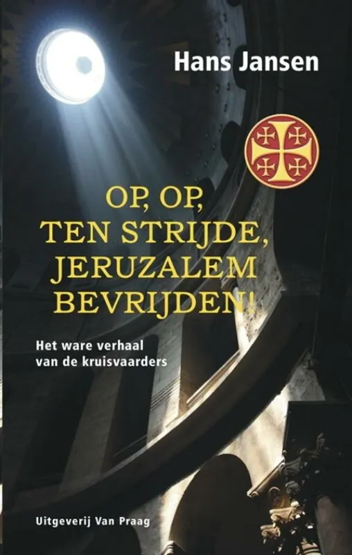 Op, op, ten strijde, Jeruzalem bevrijden! - Hans Jansen Direct Verzonden