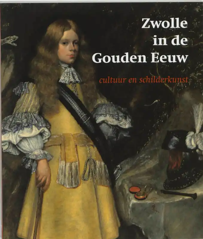Zwolle in de Gouden Eeuw - Jean Streng & Lydie van Dijk Tijdelijk Beschikbaar