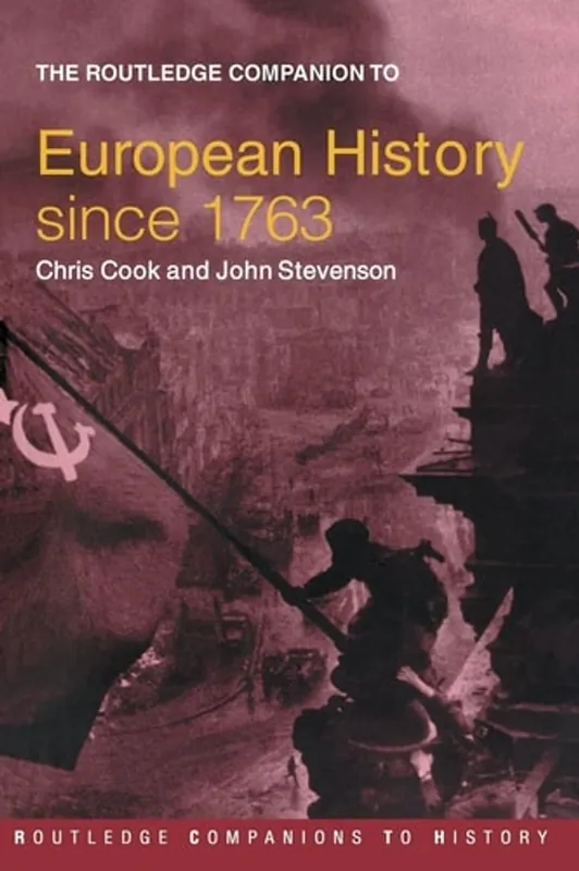The Routledge Companion to European History Since 1763 - Chris Cook Koop Online