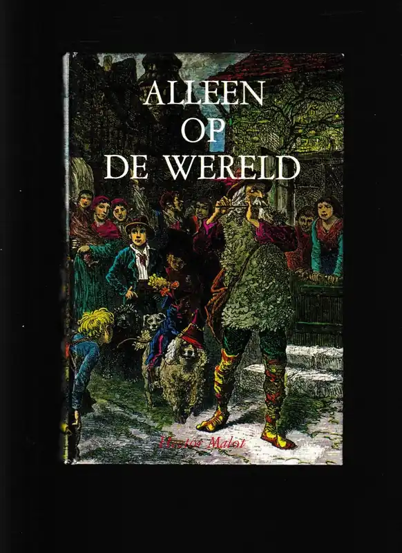 Alleen op de wereld. - Hector Malot Favoriet