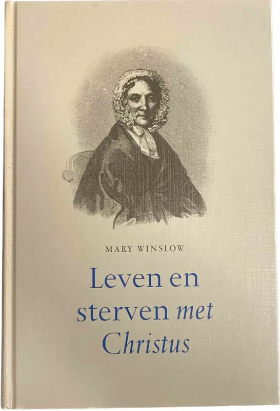 Leven en sterven met Christus - M. Winslow Snelle Levering