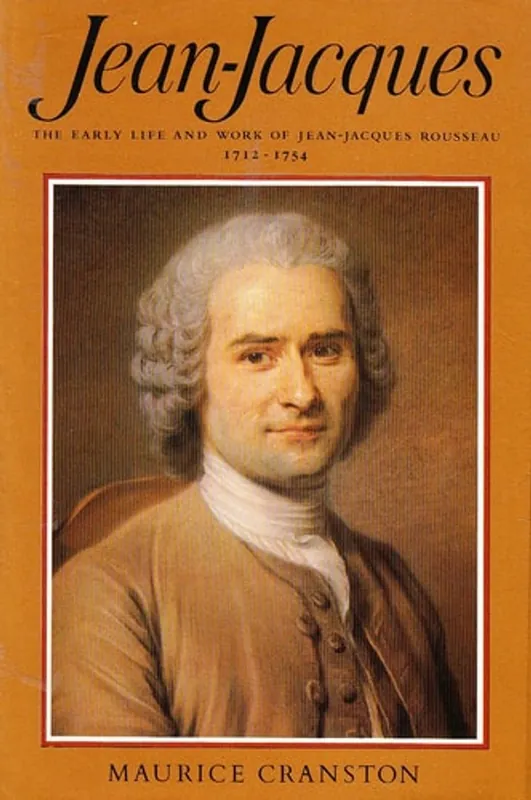 Snelle Levering Jean-Jacques - the Early Life and Work of Jean-Jacques Rousseau 1712-1754 - Maurice Cranston