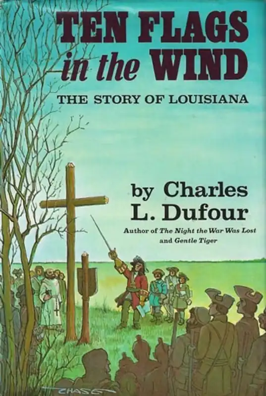 Ten Flags in the Wind: The story of Louisiana - Dufour Charles L. Nu Kopen