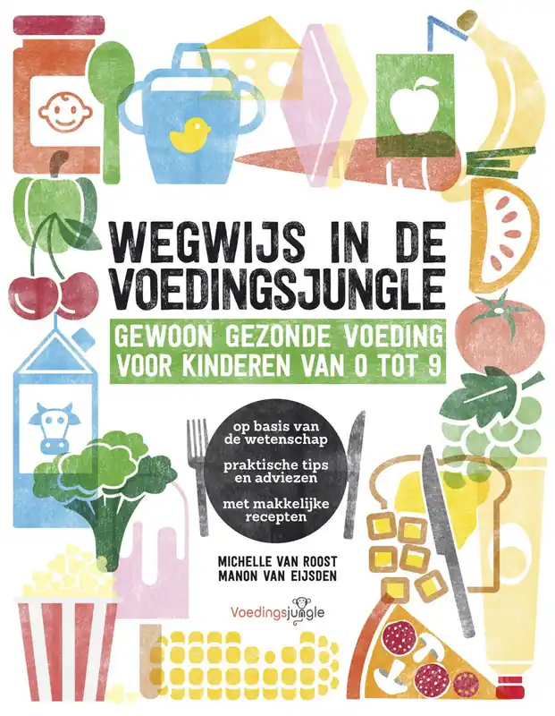 Wegwijs in de voedingsjungle - Michelle Van Roost; Manon Van Eijsden Voordeelprijs