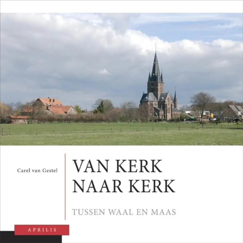 Van kerk naar kerk 2 Tussen Waal en Maas - C. van Gestel Aanbieding