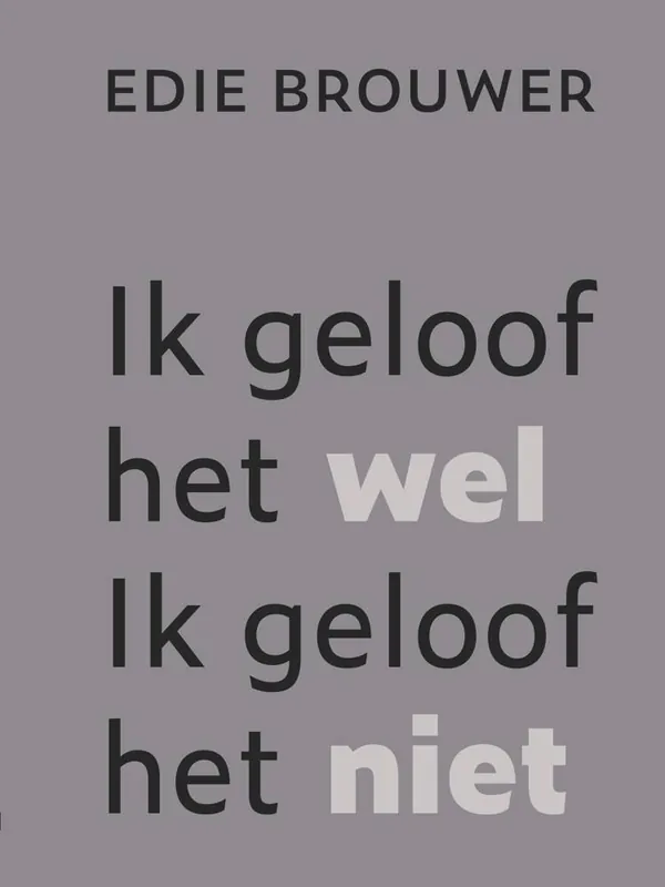 Koopje Ik geloof het wel. Ik geloof het niet / Druk 2
