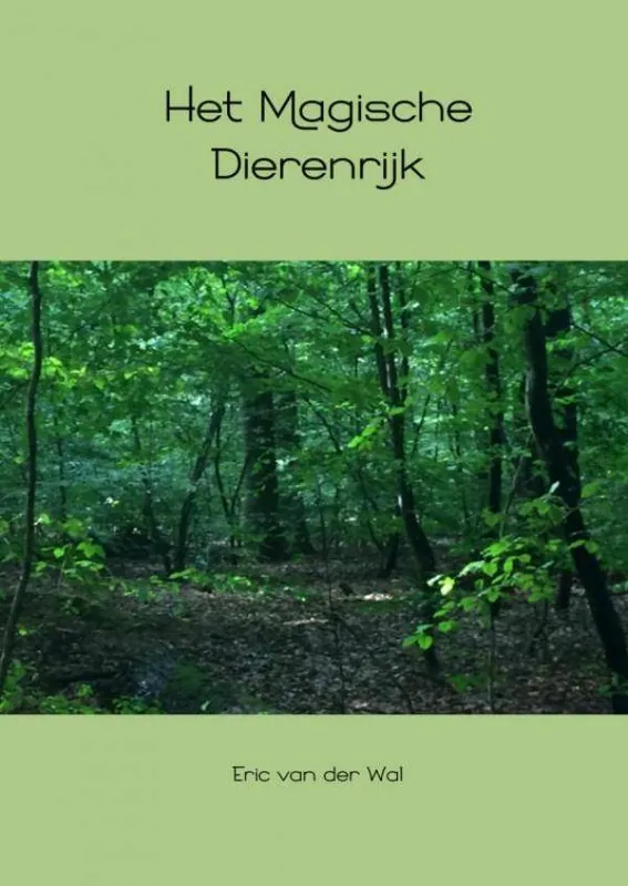 Het magische dierenrijk / Druk 1 Exclusieve Aanbieding