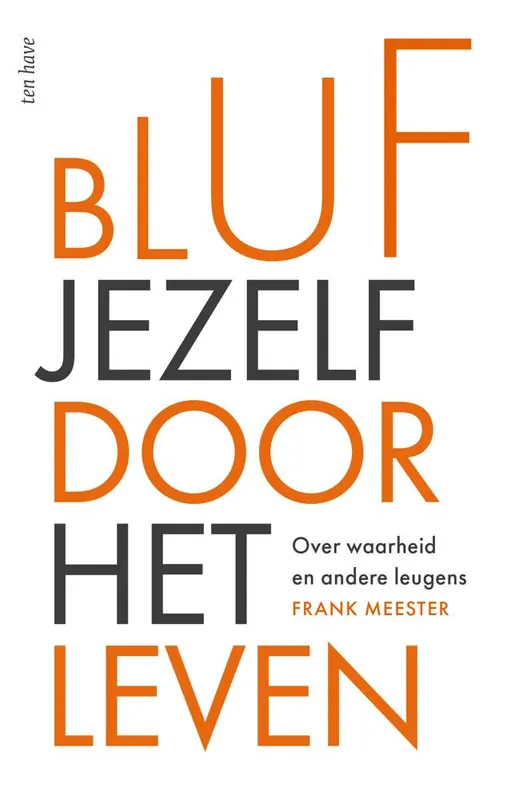 Bluf jezelf door het leven / Druk 1 Lage Kosten