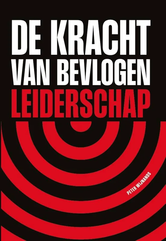 Nu Kopen De kracht van bevlogen leiderschap / Druk 1