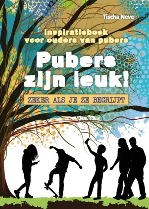 Hoge Kwaliteit Pubers zijn leuk! Zeker als je ze begrijpt / Druk 7