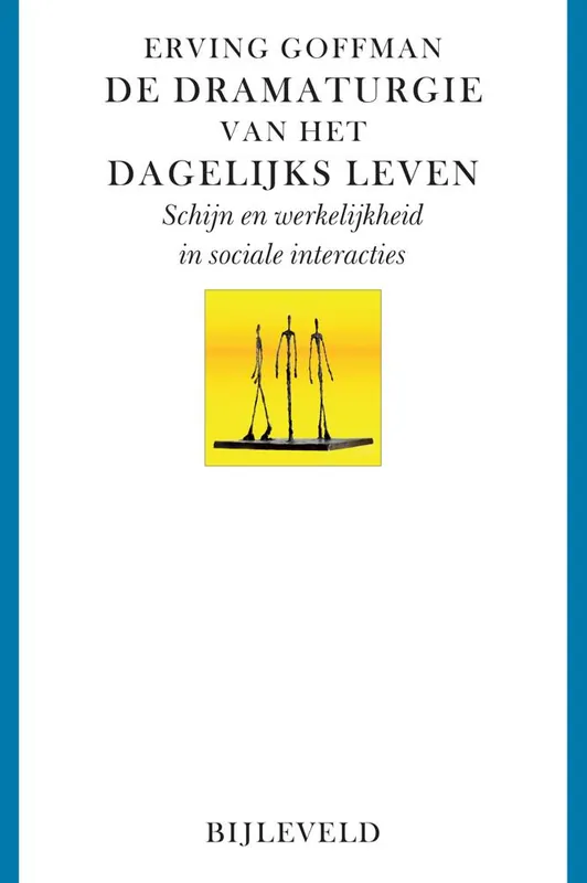 De dramaturgie van het dagelijks leven / Druk 1 Nieuw