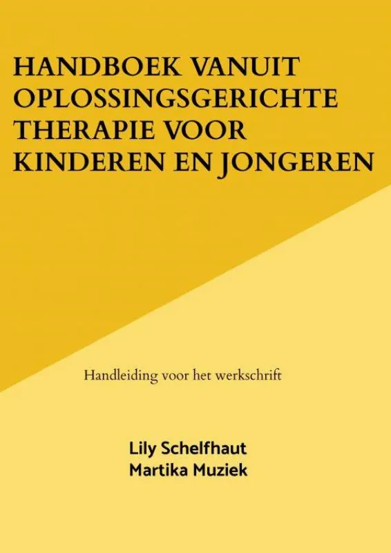 Handboek vanuit Oplossingsgerichte therapie voor kinderen en jongeren / Druk 1 Exclusieve Aanbieding