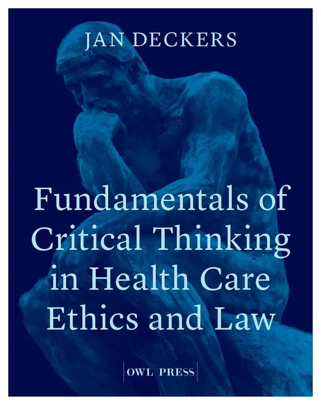 Finale Uitverkoop Fundamentals of critical thinking in health care ethics and law / 1st Edition