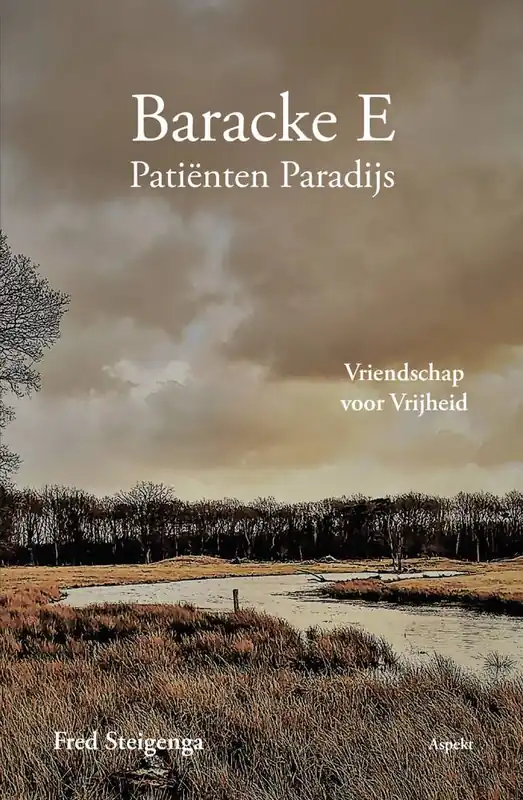 Aanbieding Baracke E: Patiënten Paradijs / Druk 1