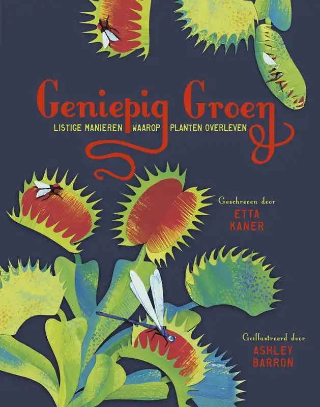 Geniepig groen - listige manieren waarop planten overleven / Druk 1 Speciale Aanbieding