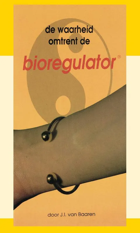 Hete Deal De waarheid omtrent de bioregulator / Druk 1