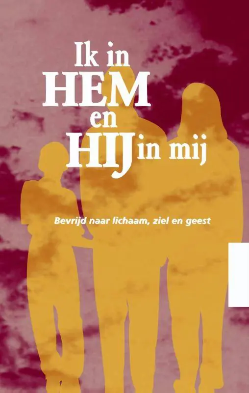Ik in Hem en Hij in mij / Druk 1 Gratis Verzending