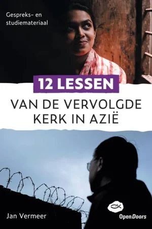 12 lessen van de vervolgde kerk in Azië / Druk 1 Beperkte Voorraad