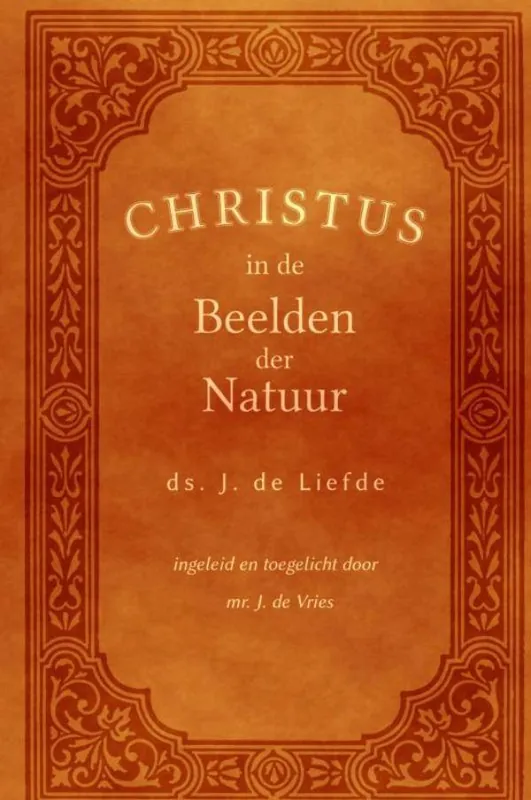 Alleen Vandaag Christus in de beelden der natuur / Druk 1