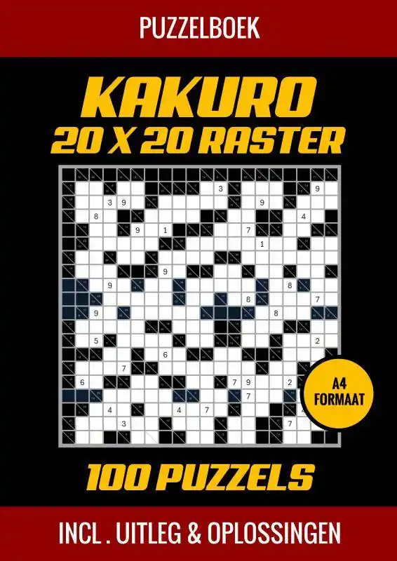 Kakuro 20x20 Raster - 100 Puzzels - Incl. Uitleg en Oplossingen / Druk 1 Meest Verkocht