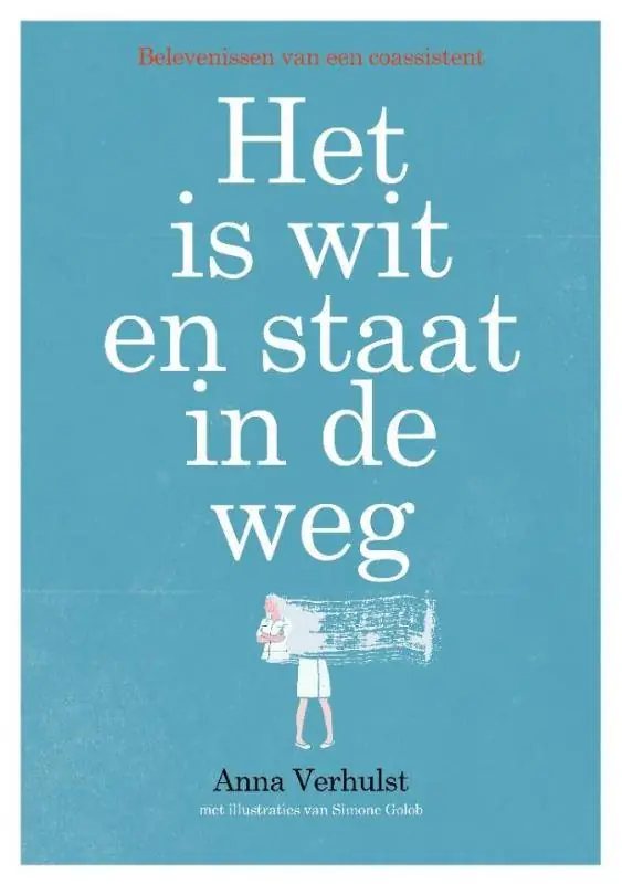 Het is wit en staat in de weg / Druk 1 Beste Prijs