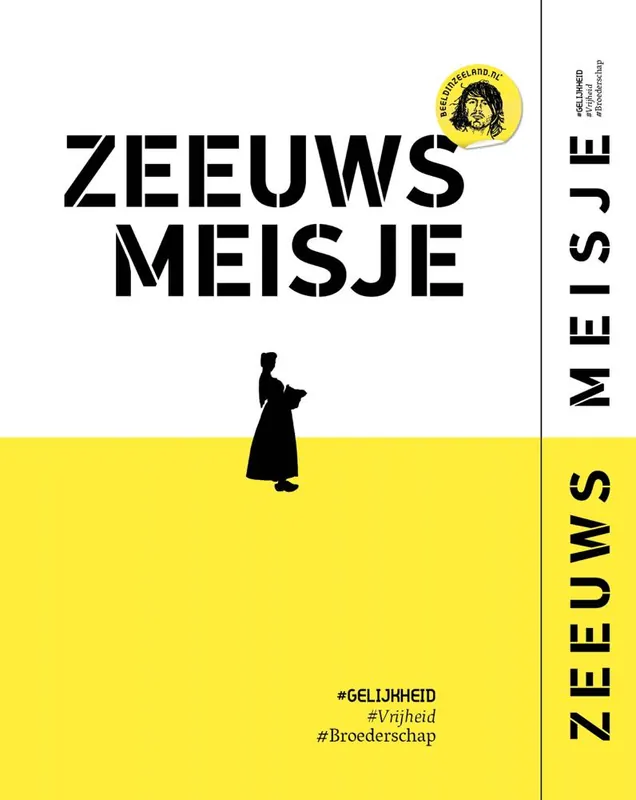 Tijdelijk Beschikbaar Zeeuws Meisje #vrijheid #gelijkheid #broederschap / Druk 1