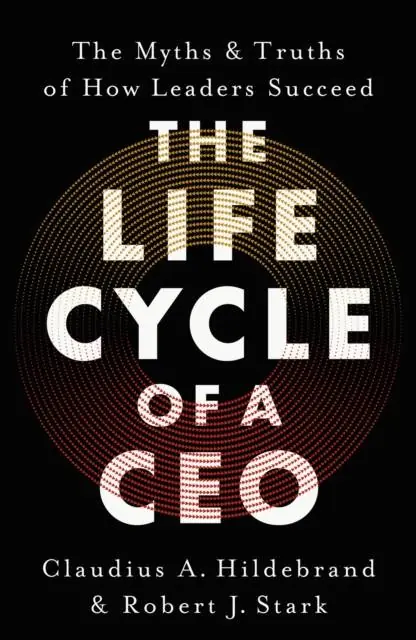 Must-Have The Life Cycle of a CEO