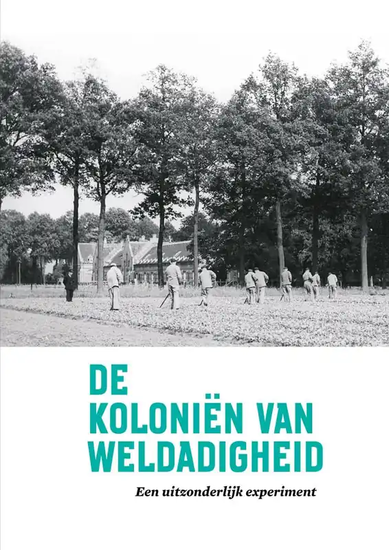 Weekendaanbieding De Koloniën van Weldadigheid / Druk 3