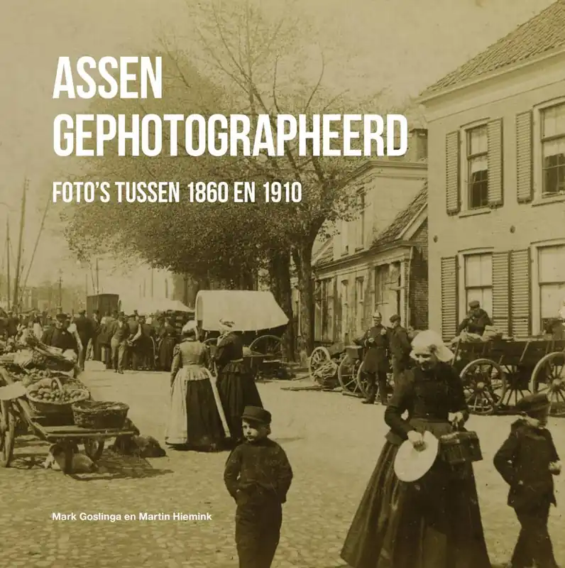Assen gephotographeerd / Druk 1 Bestel Nu