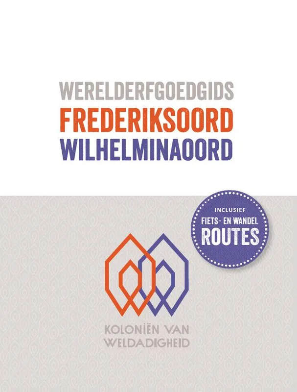 Voordeelprijs Werelderfgoedgids Frederiksoord - Wilhelminaoord / Druk 1