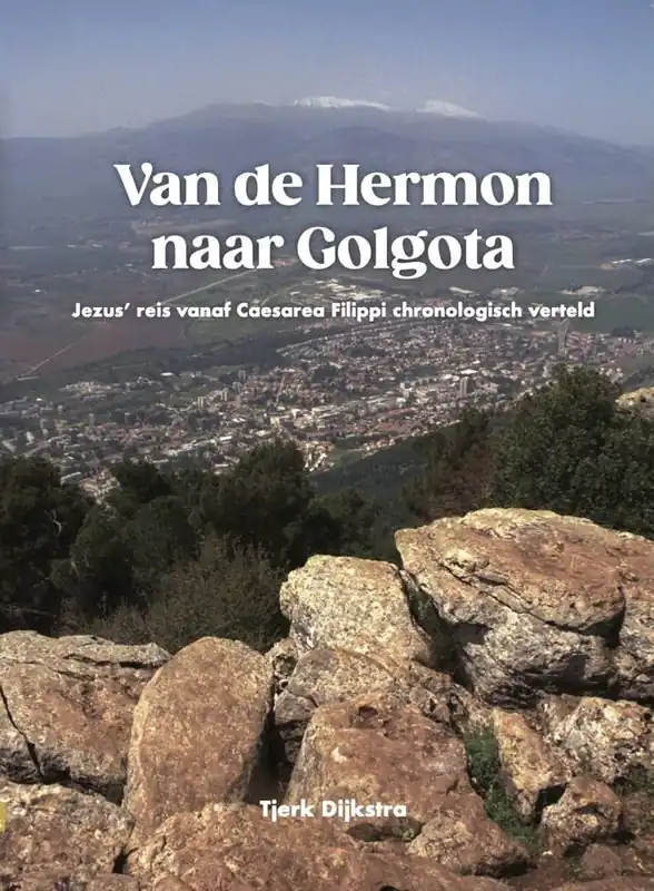 Koop Vandaag Van de Hermon naar Golgota / Druk 1