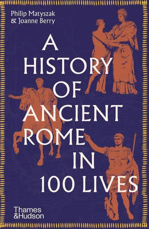 Fabrieksprijs A History of Ancient Rome in 100 Lives